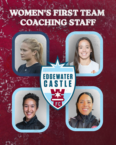 Edgewater Castle FC Announces 2025 Women's First Team Coaches